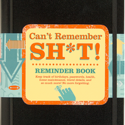 Can't Remember Sh*t Reminder Book